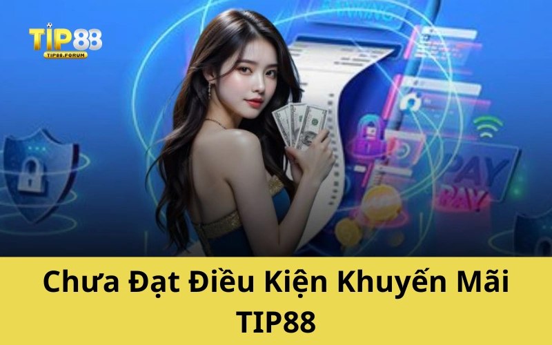 Chưa Đạt Điều Kiện Khuyến Mãi