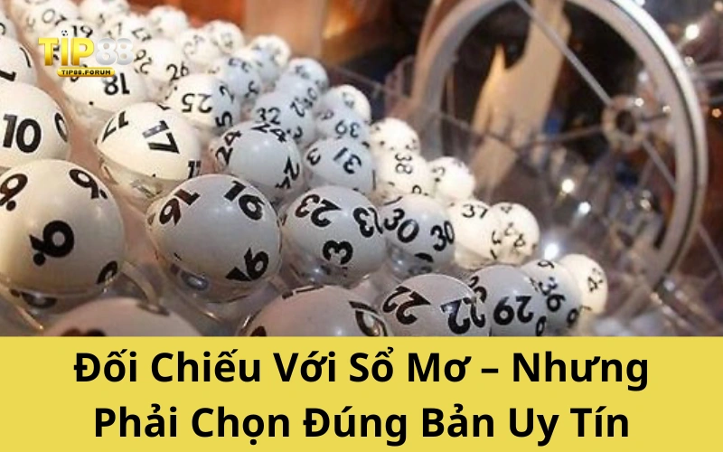 Đối Chiếu Với Sổ Mơ – Nhưng Phải Chọn Đúng Bản Uy Tín