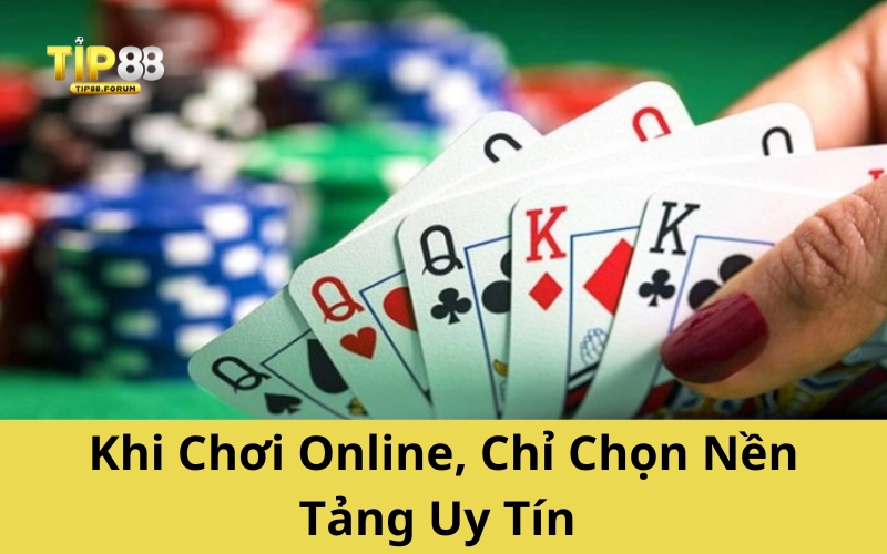 Khi Chơi Online, Chỉ Chọn Nền Tảng Uy Tín
